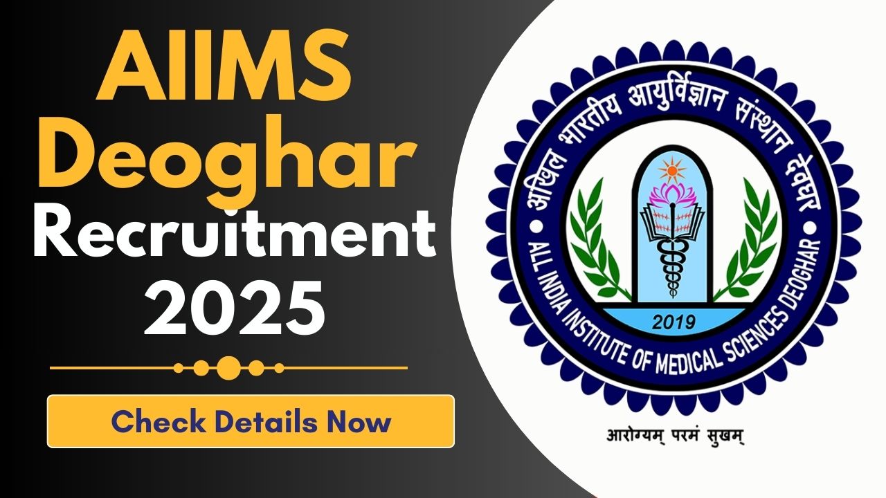 AIIMS Deoghar Recruitment 2025