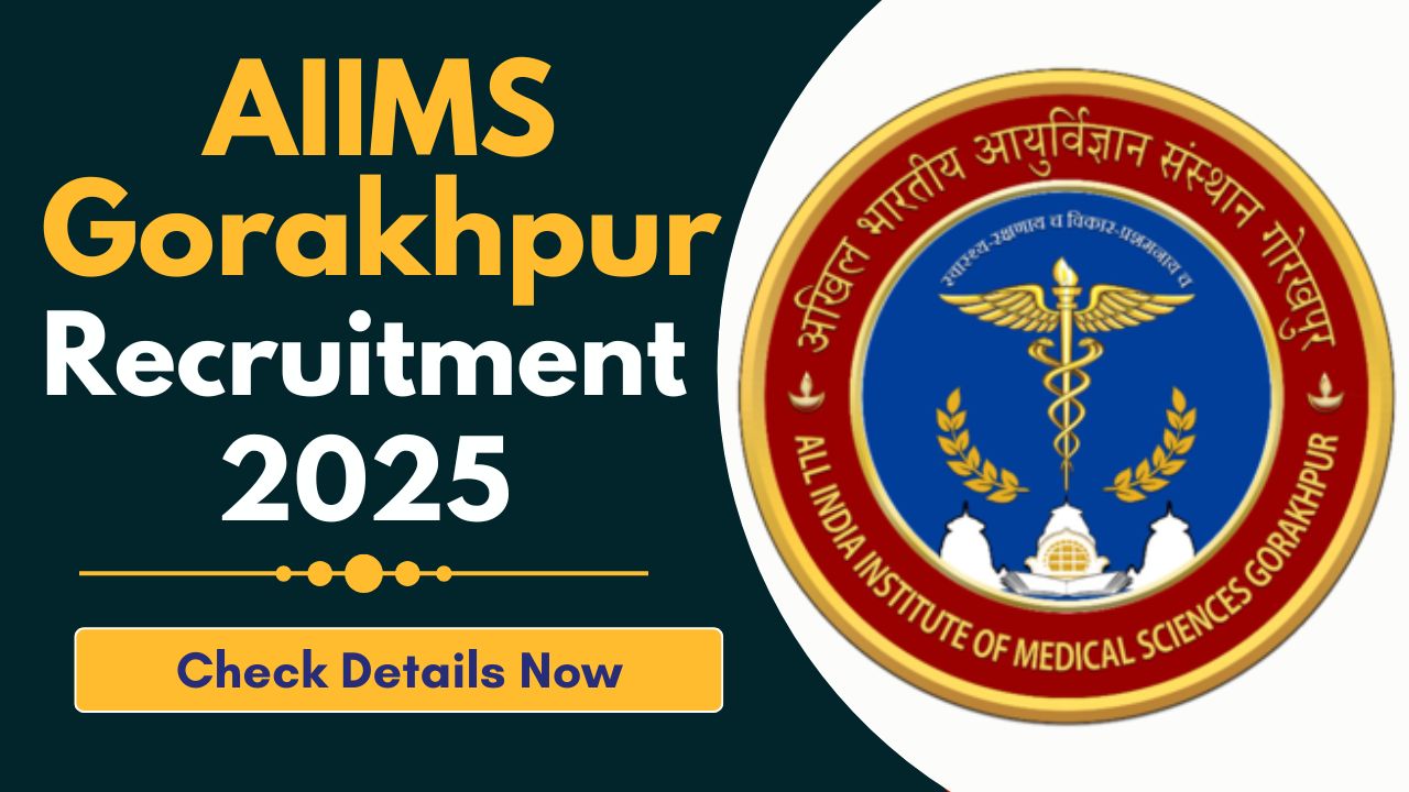 AIIMS Gorakhpur Recruitment 2025