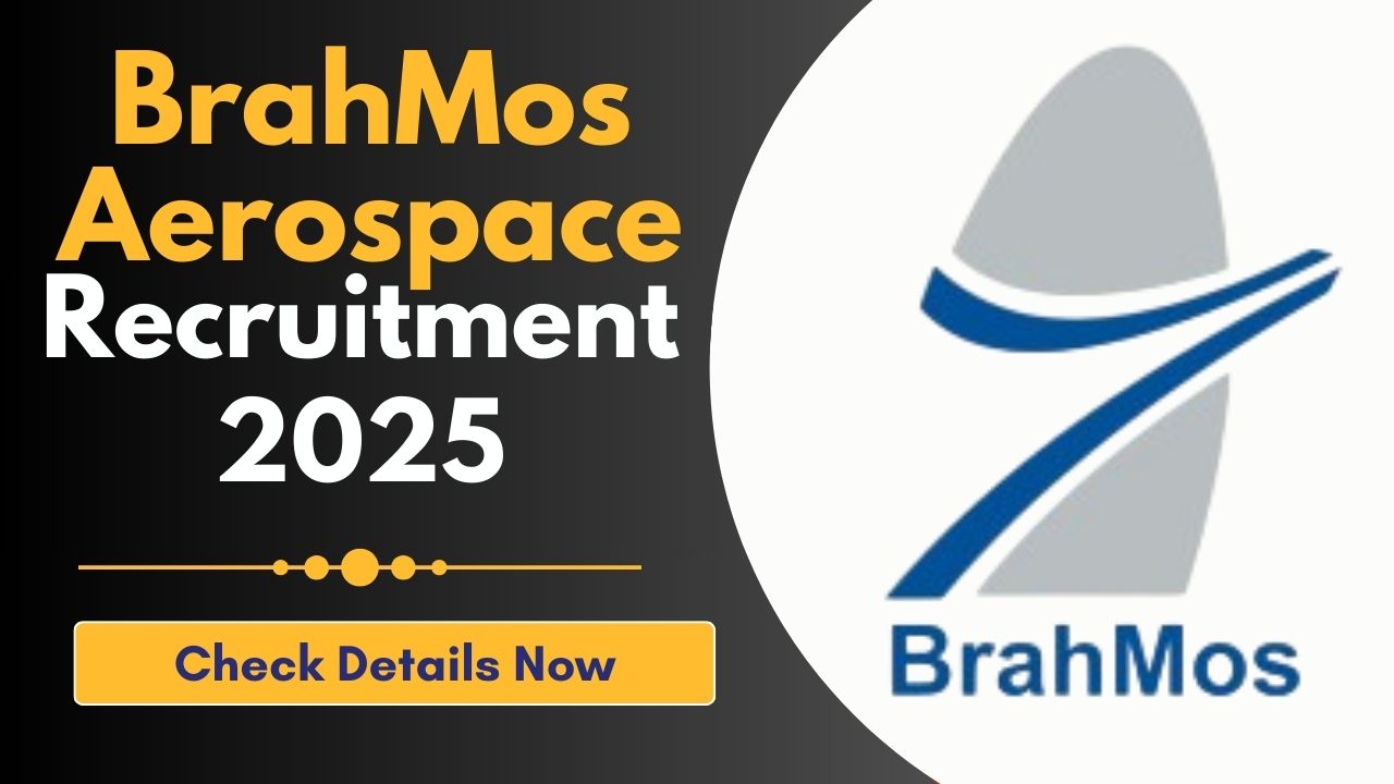 BrahMos Aerospace Recruitment 2025