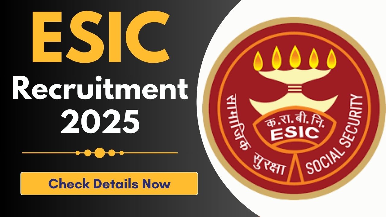 ESIC Recruitment 2025