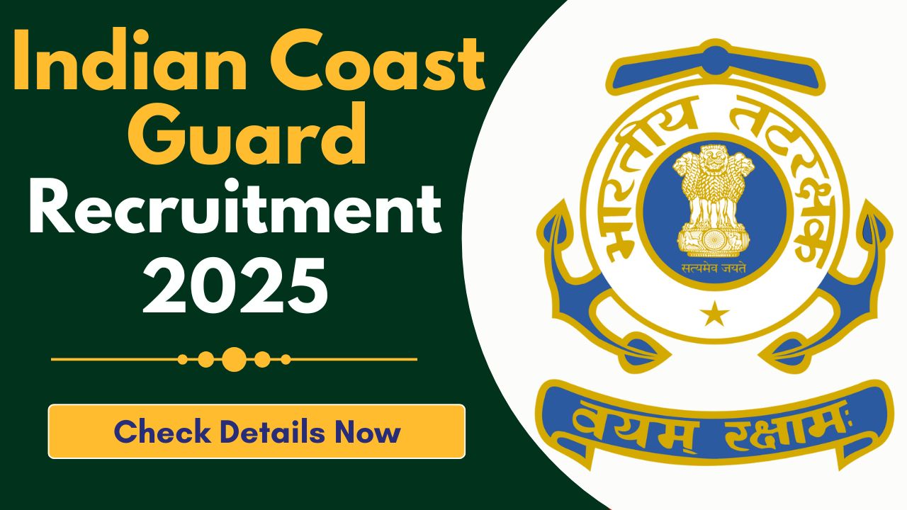 Indian Coast Guard Recruitment 2025