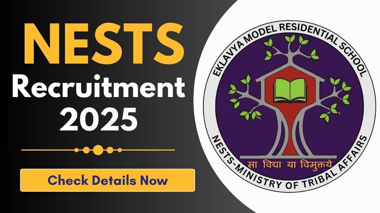 NESTS Recruitment 2025