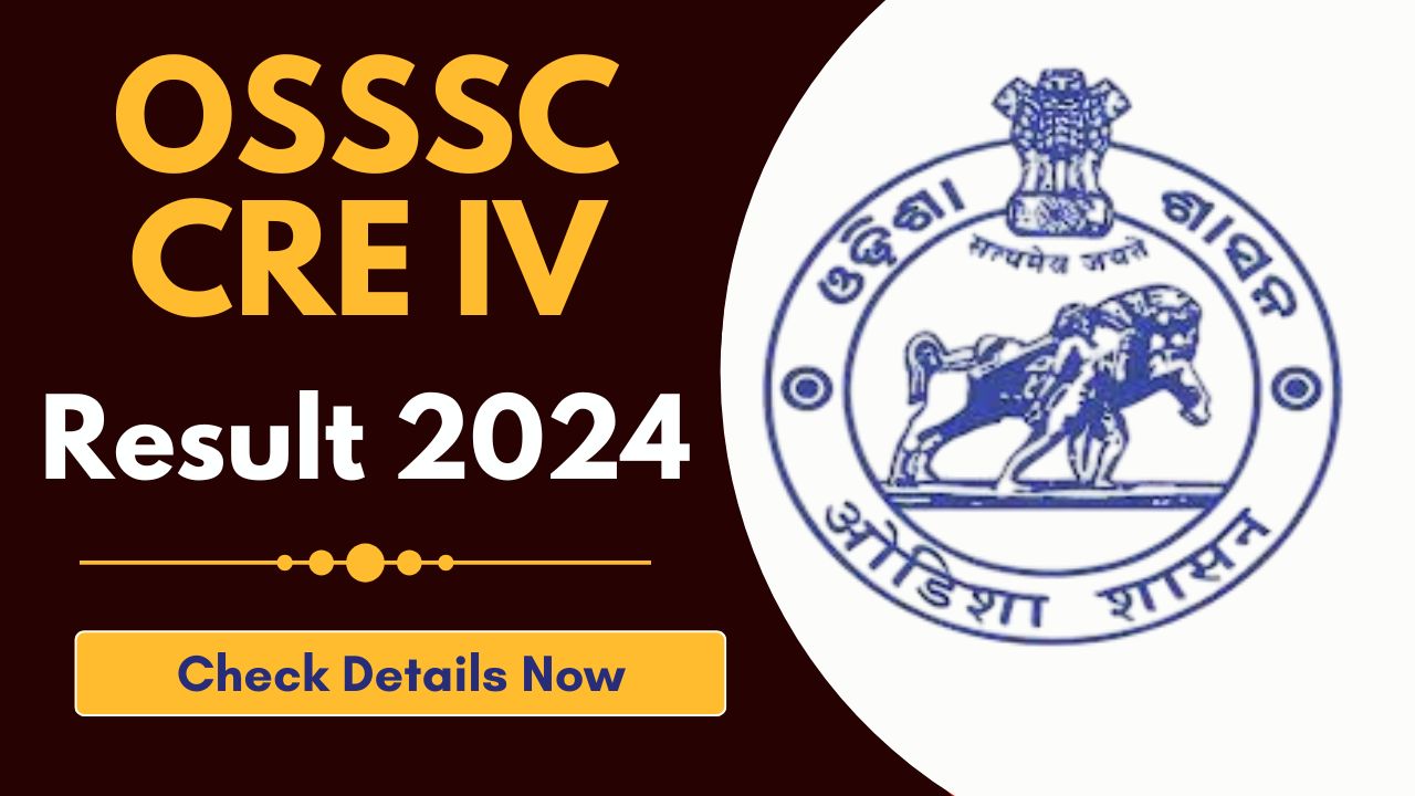 OSSSC CRE IV Result 2024