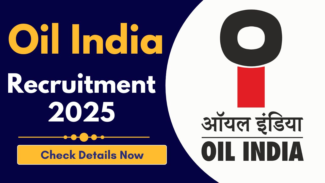 Oil India Recruitment 2025