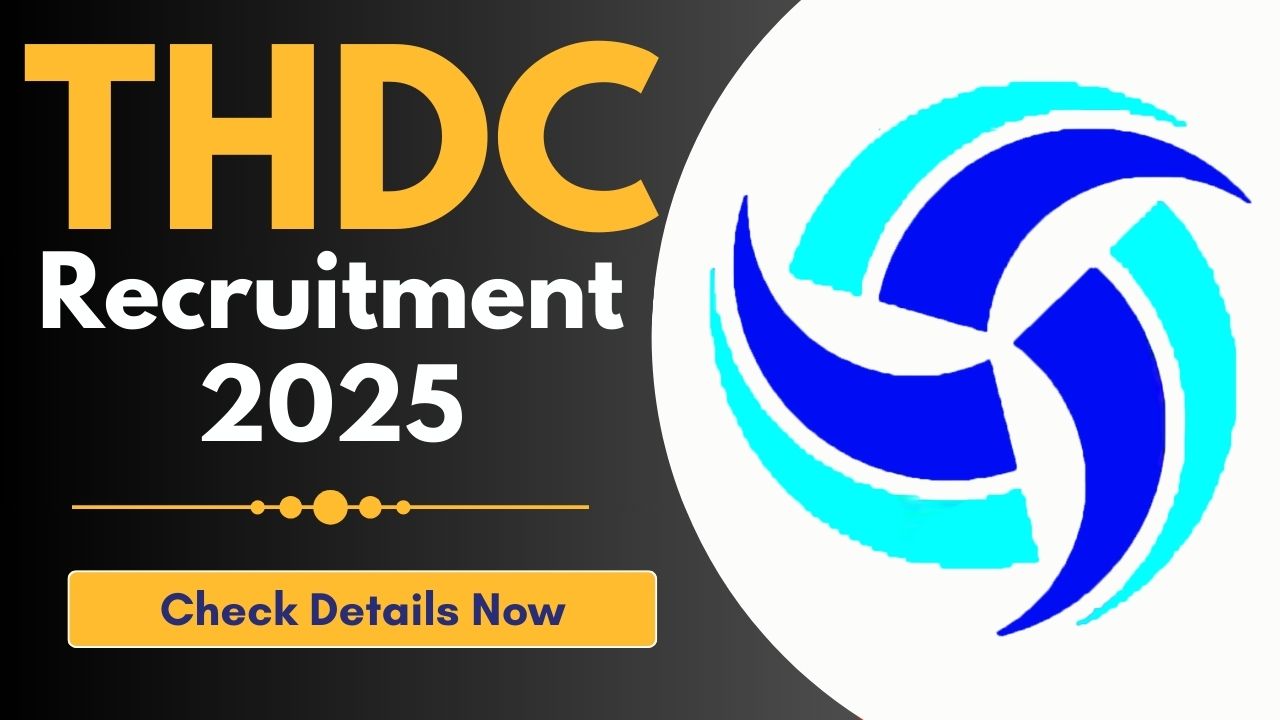 THDC Recruitment 2025