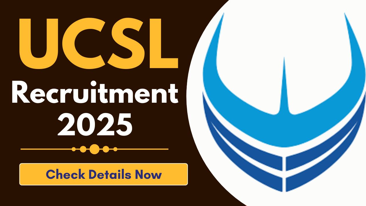 UCSL Recruitment 2025