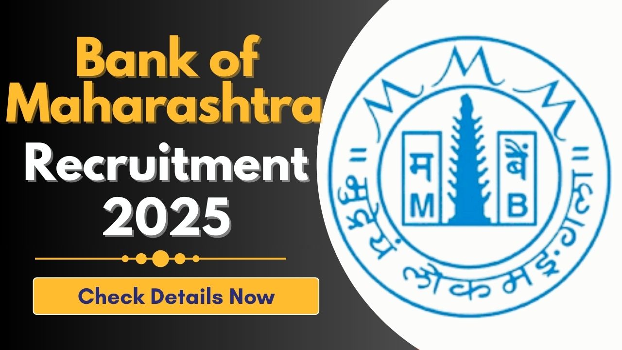 Bank of Maharashtra Recruitment 2025