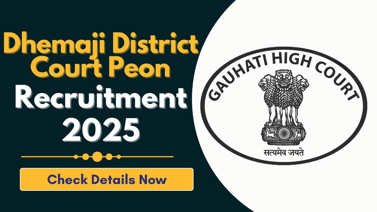 Dhemaji District Court Peon Recruitment 2025