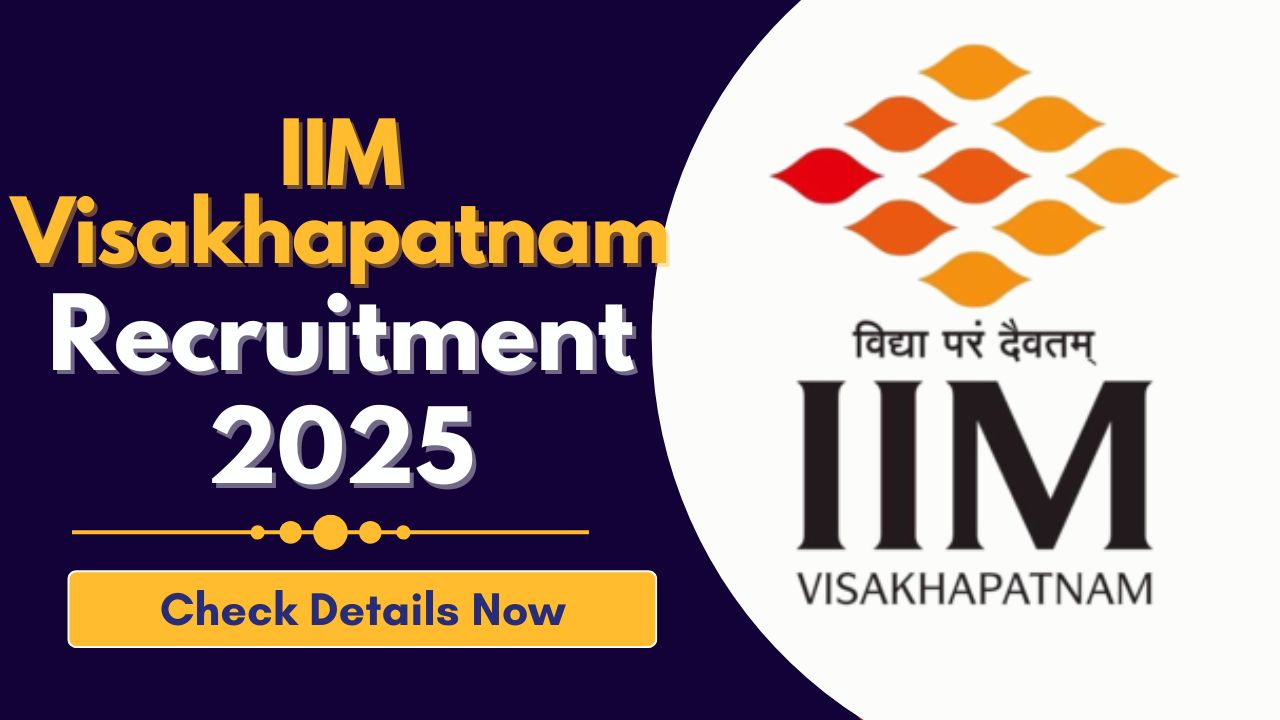 IIM Visakhapatnam Recruitment 2025