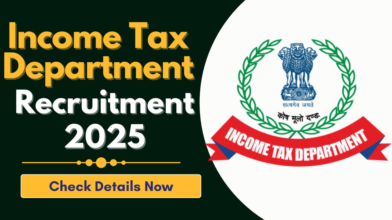 Income Tax Department Recruitment 2025