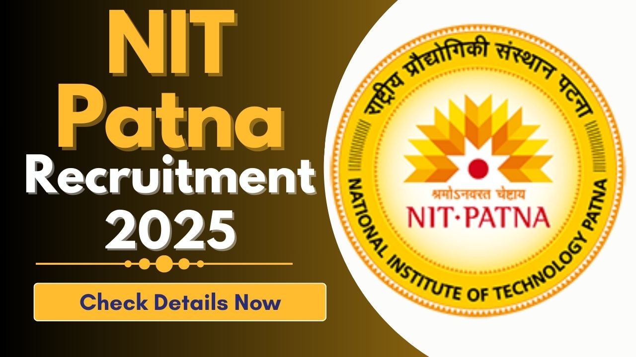 NIT Patna Recruitment 2025