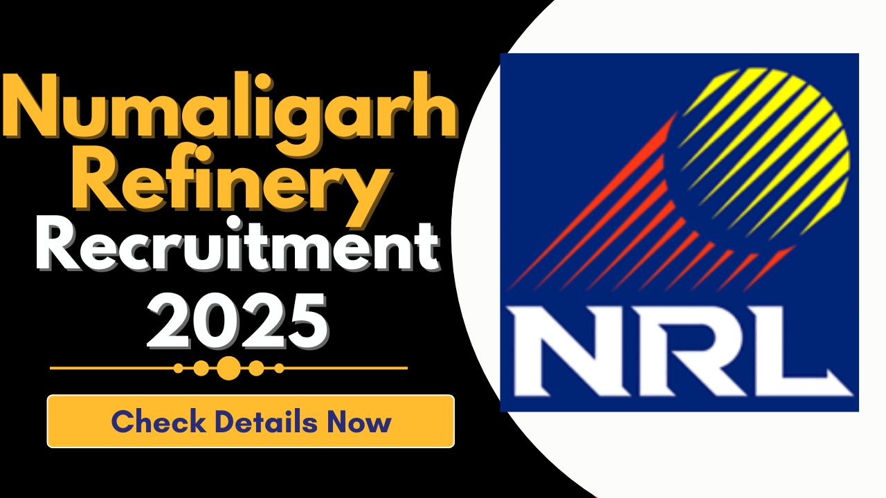 Numaligarh Refinery Recruitment 2025