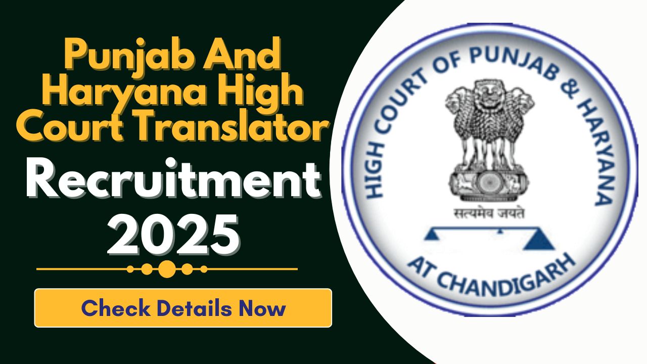 Punjab And Haryana High Court Translator Recruitment 2025