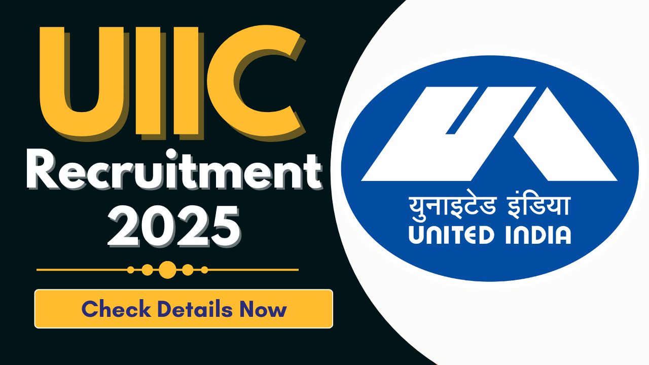 UIIC Recruitment 2025